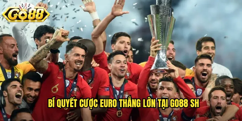 Bí quyết cược Euro thắng lớn tại go88 sh