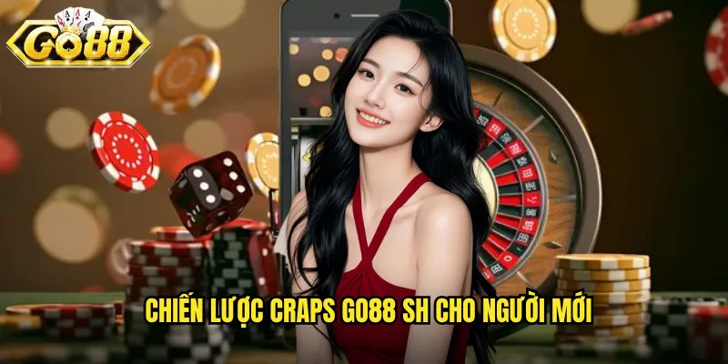 Chiến lược Craps go88 sh cho người mới